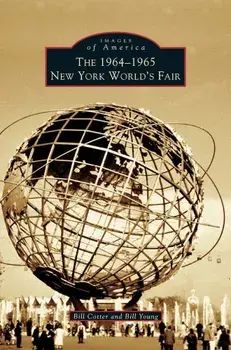 1964-1965 New York World's Fair, Hardcover/Bill Young