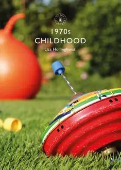 1970s Childhood, Paperback/Liza Hollinghurst