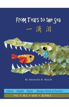 一滴泪 From Tears to the Sea (A Bilingual Simplified Chinese and English Book with Pinyin, Award-Winning Rhyming Poetry for Children - Alexandra K. Huynh