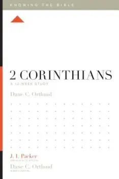 2 Corinthians: A 12-Week Study, Paperback/Dane C. Ortlund