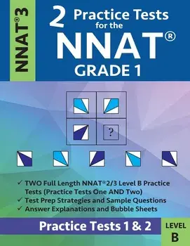 2 Practice Tests for the Nnat Grade 1 -Nnat3 - Level B: Practice Tests 1 and 2: Nnat 3 - Grade 1 - Test Prep Book for the Naglieri Nonverbal Ability T, Paperback/Origins Publications