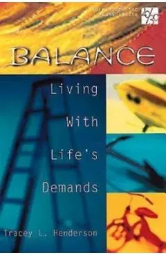 20/30 Bible Study for Young Adults: Balance: Living with Life's Demands - Tracey L. Henderson