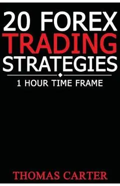 20 Forex Trading Strategies (1 Hour Time Frame) - Thomas Carter