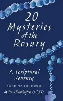 20 Mysteries of the Rosary: A Scriptural Journey, Paperback/M. Pennington