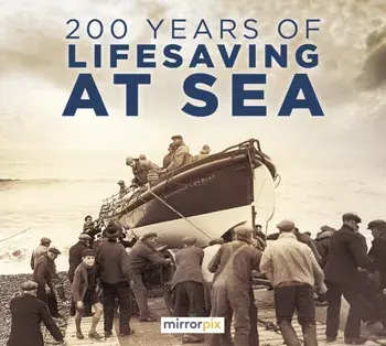 200 Years of Lifesaving at Sea, Paperback/Mirrorpix