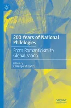 200 Years of National Philologies. From Romanticism to Globalization, 1st ed. 2023, Paperback/***