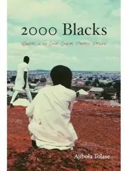2000 Blacks. Poems, Paperback/Ajibola Tolase