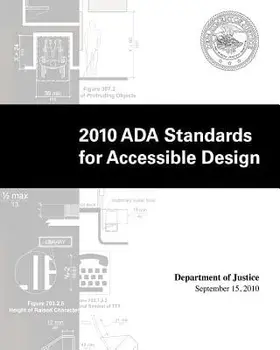 2010 ADA Standards for Accessible Design by Department of Justice, Paperback/U. S. Government