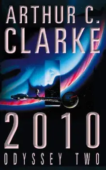 2010. Odyssey Two, Paperback/Arthur C. Clarke