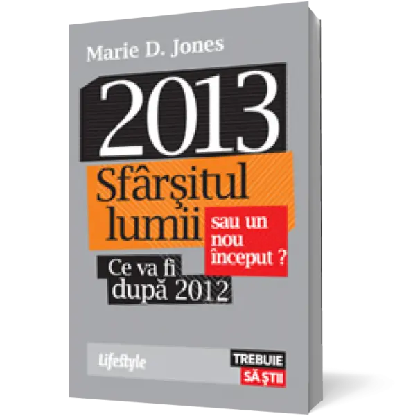 2013. Sfârşitul lumii sau un nou început?