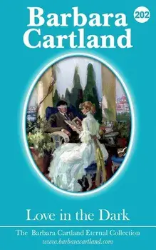 202. Love in the Dark, Paperback/Barbara Cartland