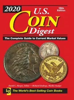 2020 U.S. Coin Digest: The Complete Guide to Current Market Values, Hardcover/David C. Harper