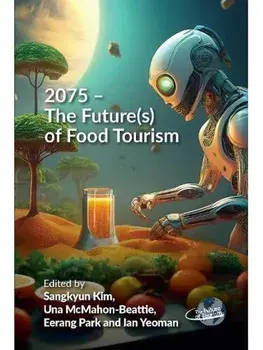 2075 – The Future(s) of Food Tourism, Hardback/***