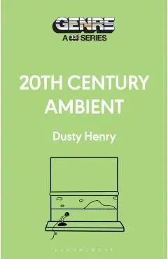 20th Century Ambient - Dusty Henry