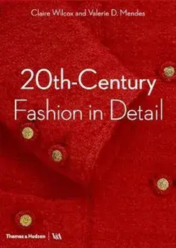 20th-Century Fashion in Detail, Paperback/Claire Wilcox