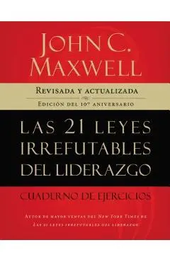 21 leyes irrefutables del liderazgo, cuaderno de ejercicios - Softcover - 21 Irrefutable Laws of Leadership Workbook - John C. Maxwell