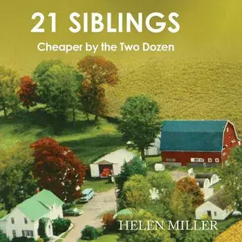 21 Siblings: Cheaper by the Two Dozen, Paperback/Helen Miller