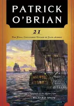 21: The Final Unfinished Voyage of Jack Aubrey, Paperback/Patrick O'Brian