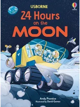 24 Hours on the Moon, Hardback/Andy Prentice