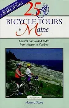 25 Bicycle Tours in Maine: Coastal and Inland Rides from Kittery to Caribou, Paperback/Howard Stone
