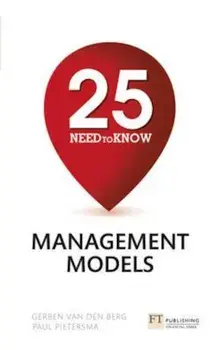 25 Need-To-Know Management Models, Paperback/Gerben Van den Berg & Paul Pietersma