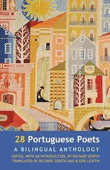 28 Portuguese Poets: A Bilingual Anthology, Paperback/Richard Zenith