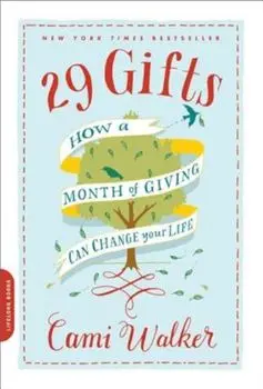 29 Gifts: How a Month of Giving Can Change Your Life, Paperback/Cami Walker