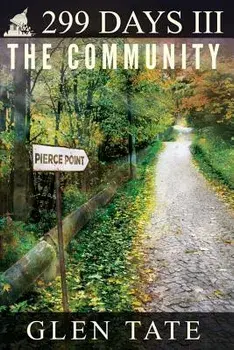 299 Days: The Community, Paperback/Glen Tate