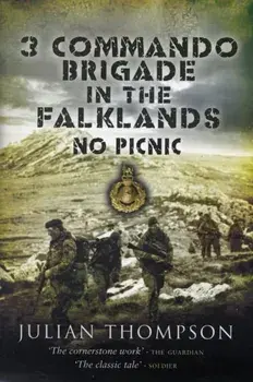 3 Commando Brigade in the Falklands: No Picnic, Paperback/Julian Thompson