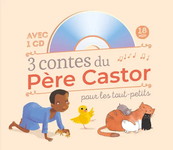 3 contes du Père Castor pour les tout-petits | Eglantine Ceulemans, Anne Fronsacq, Madeleine Brunelet