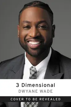3 Dimensional, Hardcover/Dwyane Wade