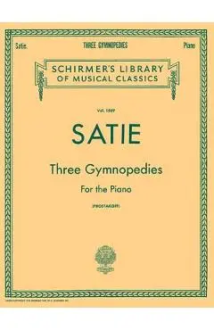 3 Gymnopedies: Schirmer Library of Classics Volume 1869 Piano Solo - Erik Satie