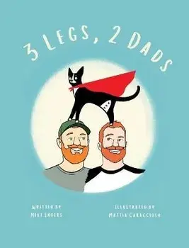 3 Legs, 2 Dads (Revised Edition), Hardcover/Mike Enders