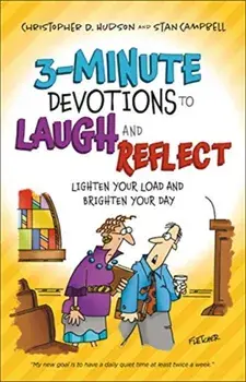 3-Minute Devotions to Laugh and Reflect: Lighten Your Load and Brighten Your Day, Paperback/Christopher D. Hudson
