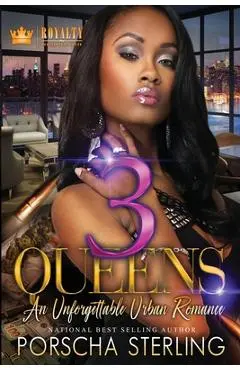 3 Queens: An Unforgettable Love Story - Porscha Sterling