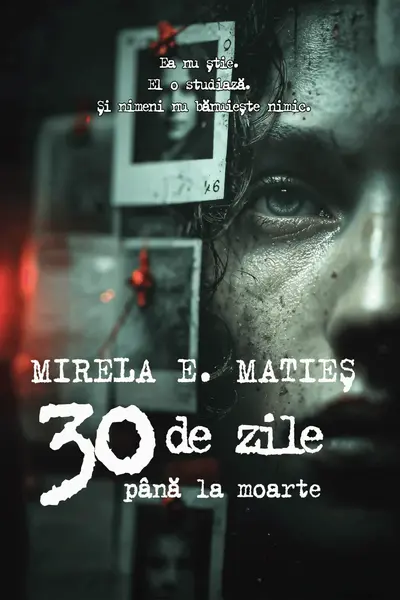 30 de zile până la moarte