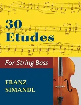 30 Etudes for the String Bass, Paperback/Franz Simandl