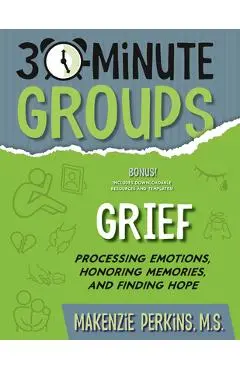 30-Minute Groups: Grief - Makenzie Perkins