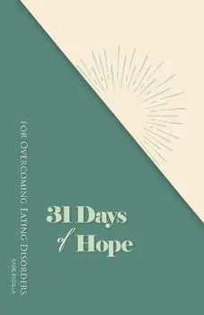 31 Days of Hope for Overcoming Eating Disorders, Paperback/Kasie Padilla