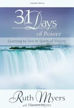 31 Days of Power: Learning to Live in Spiritual Victory, Paperback/Ruth Myers