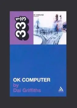 331/3 Ok Computer, Paperback/Dai Griffiths