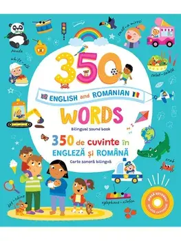 350 de cuvinte in engleza si romana. Carte sonora bilingva/***