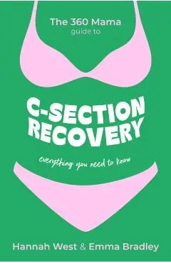 360 Mama Guide to C-Section Recovery - Emma|west The 360 Mama|bradley