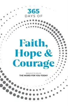 365 Days of Faith, Hope & Courage, Paperback/Bob Gass