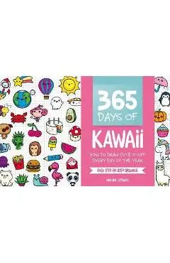 365 Days of Kawaii: How to Draw Cute Stuff Every Day of the Year - Mayumi Jezewski