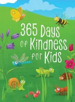 365 Days of Kindness for Kids, Hardcover/Broadstreet Publishing Group Llc