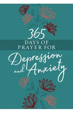 365 Days of Prayer for Depression & Anxiety - Broadstreet Publishing Group Llc
