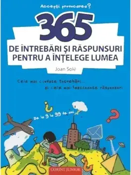 365 de intrebari si raspunsuri pentru a intelege lumea/Joan Sole