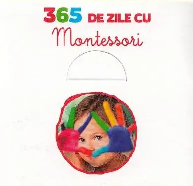 365 de zile cu Montessori