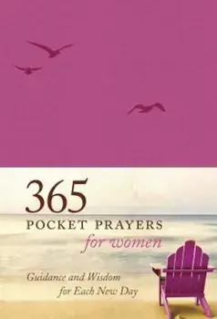 365 Pocket Prayers for Women: Guidance and Wisdom for Each New Day, Paperback/Amy E. Mason